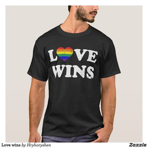 Love Wins T Shirt Zazzle Com Shirts T Shirt Tshirt Colors