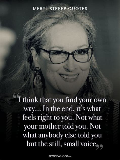26 quotes by meryl streep that inspire every woman to be the pillar of her own life scoopwhoop