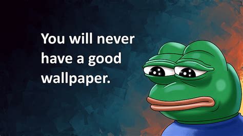 1366x768px Free Download Hd Wallpaper Dont Tread On Memes Pepe