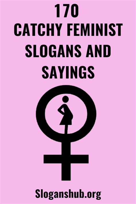 170 Catchy Feminist Slogans And Sayings Feminist Slogan Slogan