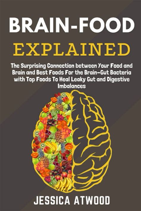 Buy Brain Food Explained The Surprising Connection Between Your Food