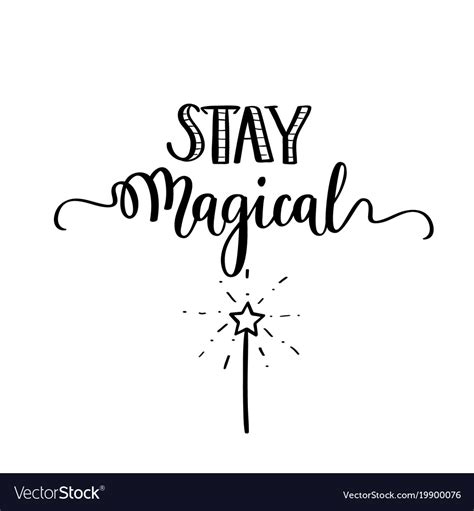 Stay Magical Calligraphy Motivational Quote Vector Image