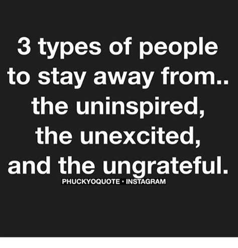 3 Types Of People To Stay Away From The Uninspired The