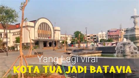 Revitalisasi Kota Tua Jakarta Youtube
