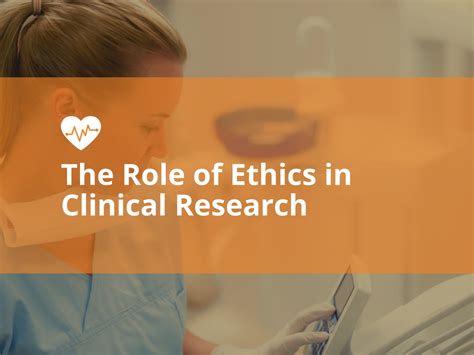 The Role Of Ethics In Clinical Research Complion