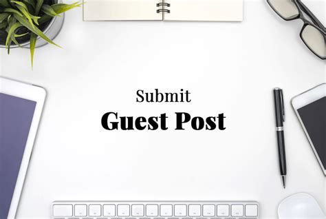 Submit A Guest Post For Free Indian Blog