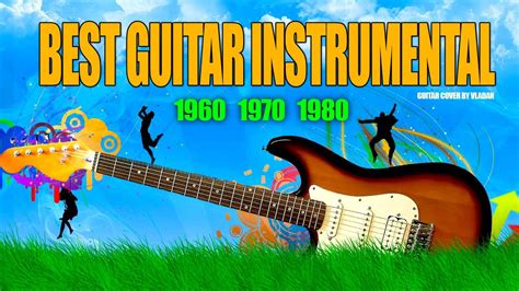 Best Guitar Instrumental 1960 And 1970 And 1980 Greatest Hits Collection