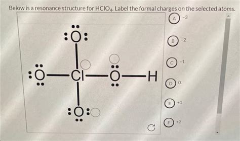 Solved Below Is A Resonance Structure For Hclo Label The Chegg Com