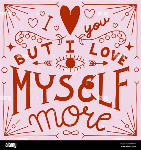 Valentines Day I Love You But I Love Myself More Stock Vector Image And Art Alamy