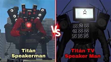 Titán Speakerman Vs Titan Tv Speaker Man Skibidi Toilet 45 ¿quién Ganará Youtube