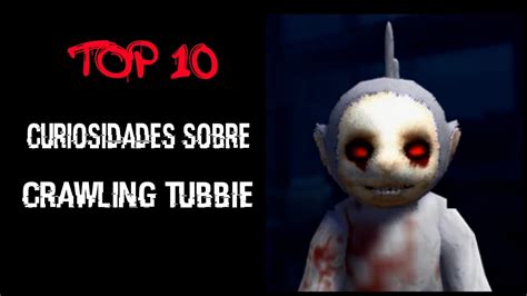 Top 10 Curiosidades De Crawling Tubby Slendytubbies 3 Youtube