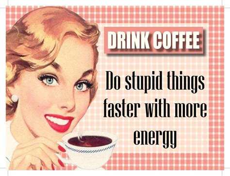 Indeed Coffee Drinks Coffee Humor Funny Coffee Signs
