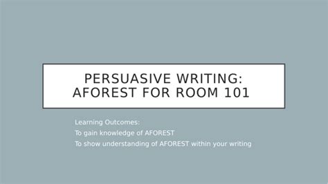 Aforest Room 101 Persuasive Writing Teaching Resources