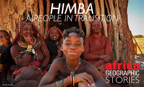 The Himba A People In Transition Africa Geographic