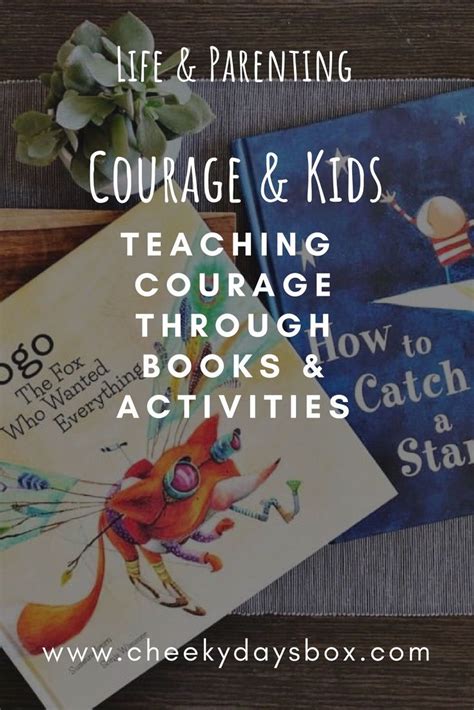 Use Books And Daily Activities To Teach Kids Courage And Bravery