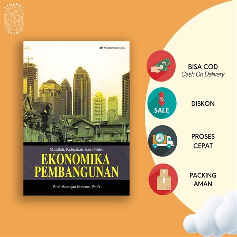 Jual Ekonomika Pembangunan Masalah Kebijakan Dan Publik By Mudrajat