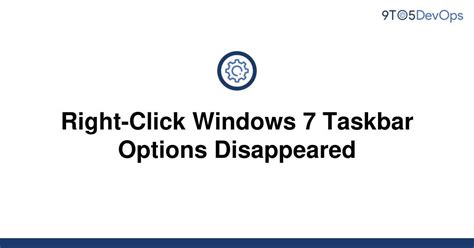 Solved Right Click Windows 7 Taskbar Options 9to5answer