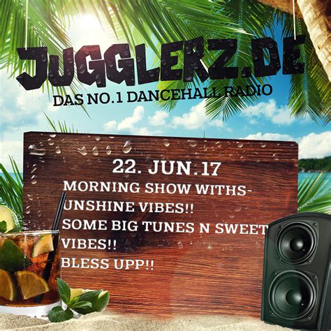 Jugglerz Radioshow Jugglerz Dancehall Radio 22jul17