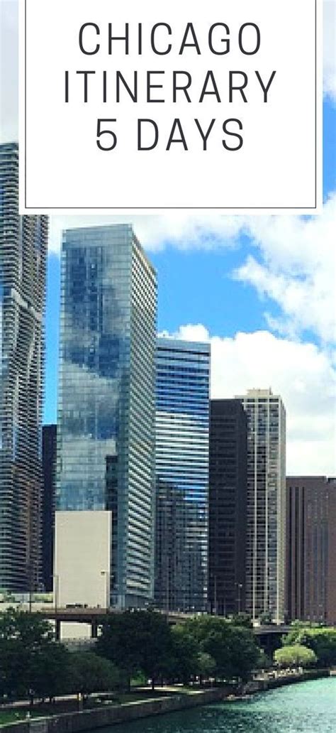 Explore 5 Days In Chicago Chicago Itinerary Chicago Travel Chicago