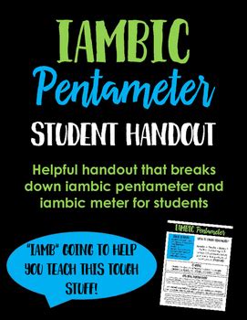 The term describes the rhythm, or meter, established by the words in that line; Iambic Pentameter & Iambic Meter: Helpful Student Handout ...