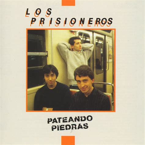 Pateando Piedras By Los Prisioneros On Apple Music