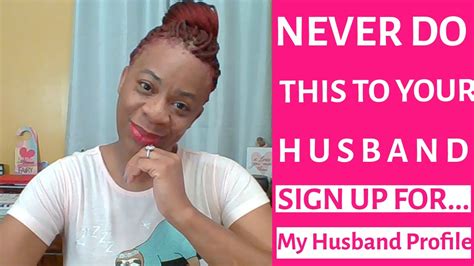 Ladies Never Do This To Your Husband Lesson Father Taught Me Sign Up My Husband Profile