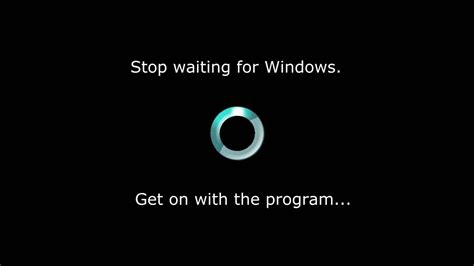 Stop Waiting For Windows Youtube