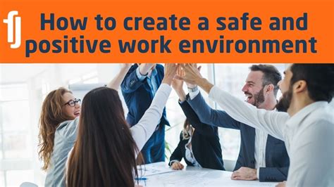 How To Create A Safe And Positive Work Environment Forwardingjobs Com