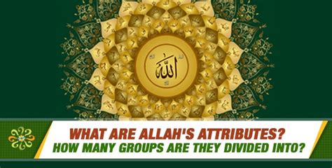 What Are Allahs Attributes How Many Groups Are They