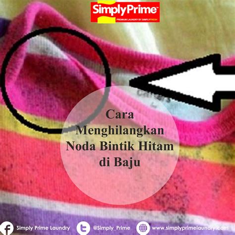 Cara Menghilangkan Noda Hitam Di Baju Putih - Homecare24