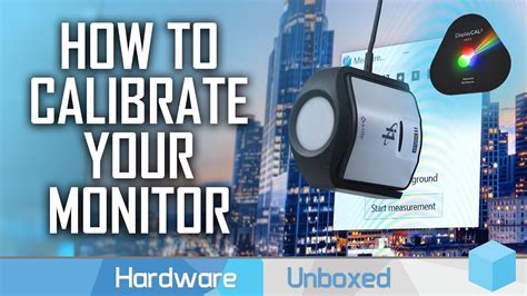 How To Calibrate Your Monitor The Comprehensive Beginners Guide Youtube