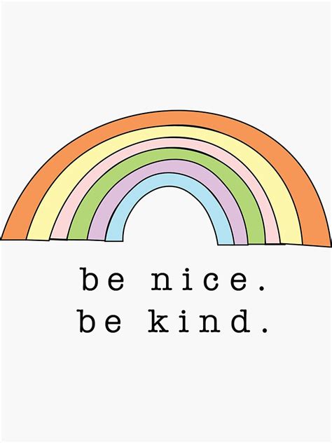 Be Nice And Be Kind Rainbow Sticker By Emmanicoson Redbubble