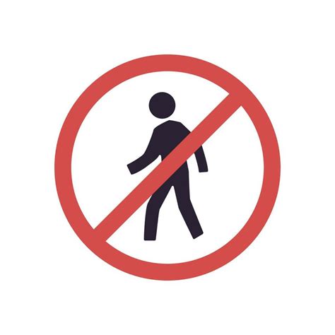 There Is No Walking Sign And No Entry Prohibition Area Prohibited