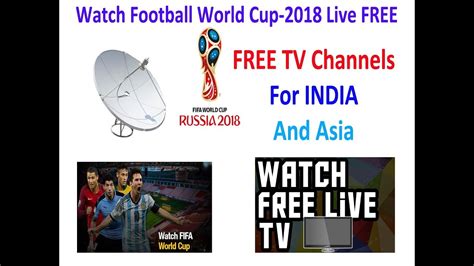 Free TV Channels FIFA World Cup 2018 For India Asia YouTube