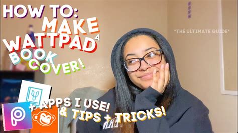 How To Make A Wattpad Book Cover Tips And Tricks Apps I Use