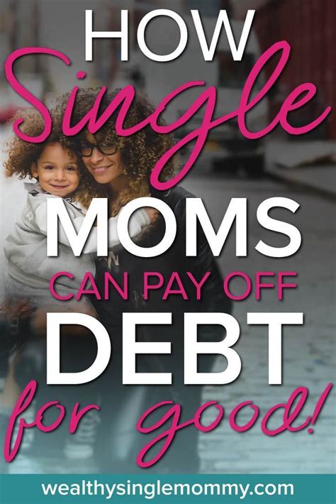 How To Get Out Of Debt On A Low Income 9 Easy Steps For Single Moms Debt Payoff Get Out Of