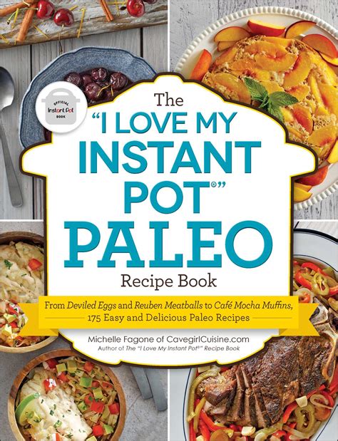 The I Love My Instant Pot Paleo Recipe Book Book By Michelle
