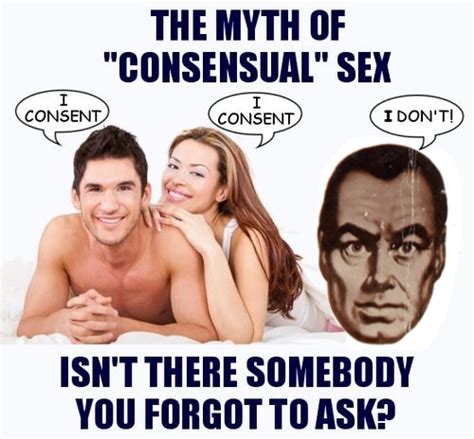 Big Brother Does Not Approve Of Your Lovemaking The Myth Of Consensual Sex Know Your Meme