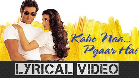 Kaho Na Pyaar Hai With Lyrics Movie Kaho Na Pyaar Hai Rutuik