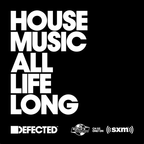 Defected Launch Sirius Xm Show House Music All Life Long Defected Records™ House Music All