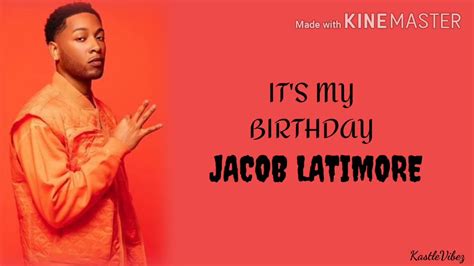 Jacob Latimore Its My Birthday Lyrics Youtube