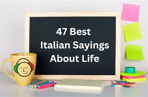 47 Best Italian Sayings About Life Proverbs And Quotes