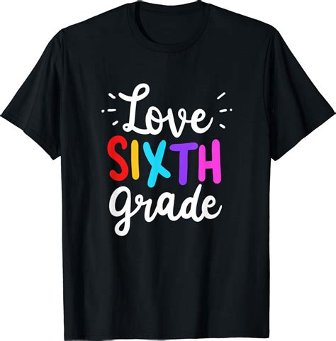 Love Sixth Grade Funny 6th Grader School Student Apparel T
