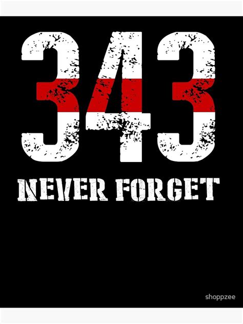 Firefighter 911 Memorial 343 Never Forget Poster By Shoppzee Redbubble