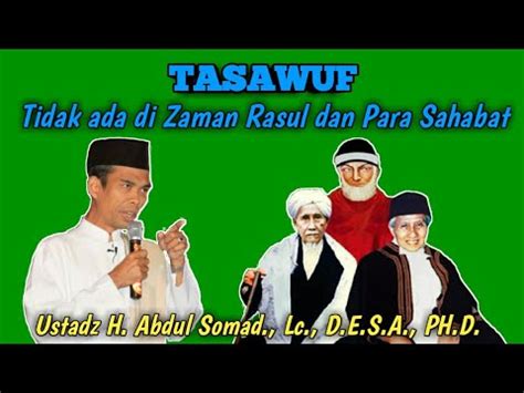 Tasawuf Tidak Ada Di Zaman Rasul Dan Para Sahabat Ustadz Abdul Somad