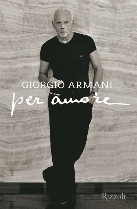 La Raccolta Per Amore Di Giorgio Armani In Libreria Dal 22 Novembre