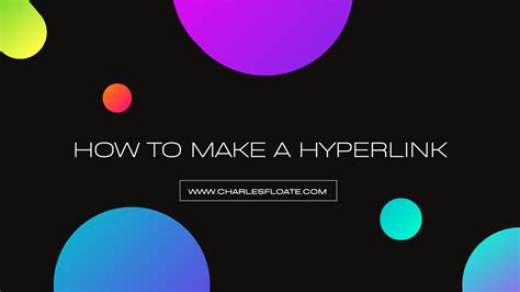 How To Make A Hyperlink Create A Clickable Link Charles Floate