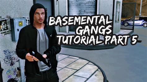 The Sims 4 Basemental Gangs Mod Tutorial Part 5 Youtube