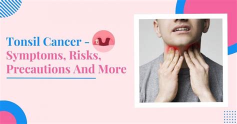 Tonsil Cancer Symptoms Risks Precautions And More