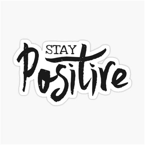 Stay Positive Sticker For Sale By Ivaleksa Redbubble